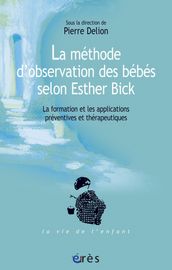 La méthode d observation des bébés selon Esther Bick