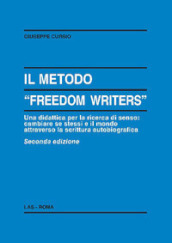 Il metodo «Freedom writers». Una didattica per la ricerca di senso: cambiare se stessi e il mondo attraverso la scrittura