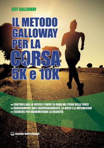 Il metodo Galloway per corsa 5K e 10K - Jeff Galloway