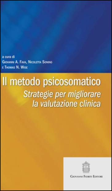 Il metodo psicosomatico. Strategie per migliorare la valutazione clinica