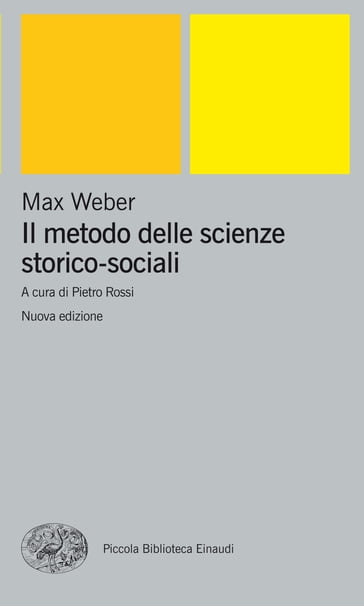 Il metodo delle scienze storico-sociali - Max Weber