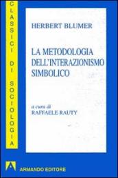 La metodologia dell interazionismo simbolico