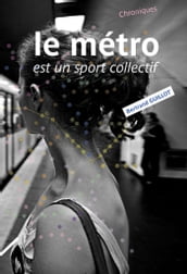 Le métro est un sport collectif