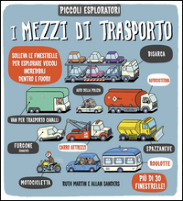 I mezzi di trasporto. Piccoli espoloratori - Ruth Martin - Allan Sanders