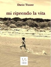 mi riprendo la vita