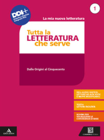 La mia nuova letteratura. Tutta la letteratura che serve. Mappe, schemi, sintesi e testi a lettura facilitata. Per le Scuole superiori. Con e-book. Con espansione online. Vol. 1