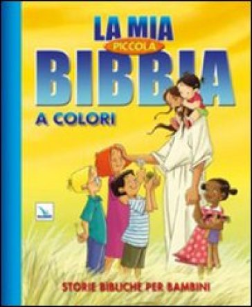 La mia piccola Bibbia a colori. Storie bibliche per bambini. Ediz. illustrata - Cecilie Olesen