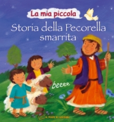 La mia piccola storia della pecorella smarrita. Ediz. illustrata - Christina Goodings - Melanie Mitchell