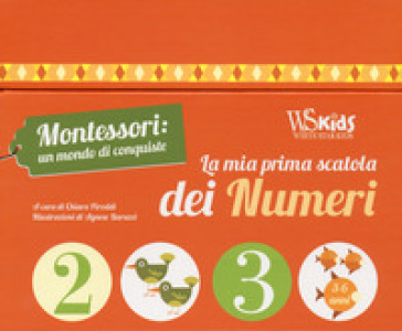 La mia prima scatola dei numeri. Montessori: un mondo di conquiste. Ediz. a colori. Con sagome fustellate - Chiara Paroddi