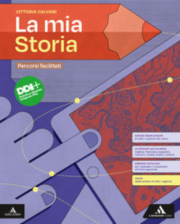 La mia storia. Percorsi facilitati. Per il 1° biennio degli Ist. Professionali. Con e-book. Con espansione online - Vittoria Calvani