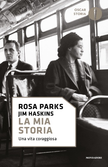 La mia storia. Una vita coraggiosa - Rosa Parks - Jim Haskins