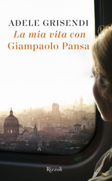La mia vita con Giampaolo Pansa - Adele Grisendi
