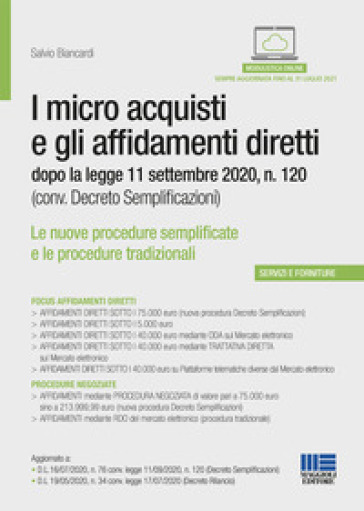 I micro acquisti e gli affidamenti diretti dopo la legge 11 settembre 2020, n. 120 (conv. Decreto Semplificazioni) - Salvio Biancardi