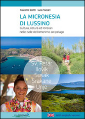 La micronesia di Lussino. Cultura, natura ed itinerari nelle isole dell