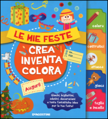 Le mie feste. Crea, inventa, colora. Con adesivi - Rita Giannetti - Tea Orsi