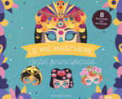 Le mie maschere delle principesse. Ediz. a colori. Con gadget