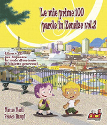Le mie prime 100 parole in zeneize. 2. - Franco Bampi - Libro - Mondadori  Store