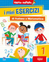 I miei esercizi di italiano e matematica. 1.