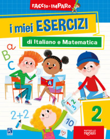 I miei esercizi di italiano e matematica. 2.