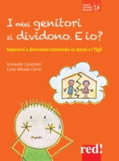 I miei genitori si dividono. E io?