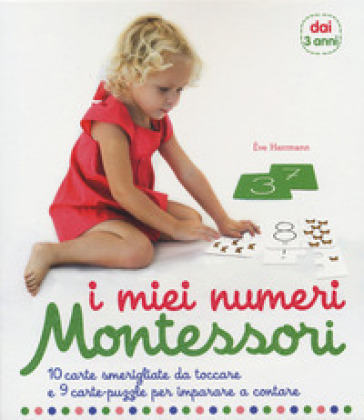 I miei numeri. Montessori. 10 carte smerigliate da toccare e 9 carte puzzle per imparare a...
