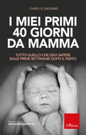 I miei primi 40 giorni da mamma