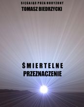 miertelne przeznaczenie (Saga Sigajc poza horyzont)