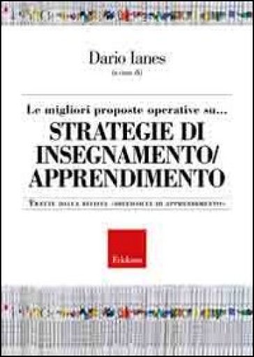 Le migliori proposte operative su... Strategie di insegnamento/apprendimento. Tratte dalla rivista «Difficoltà di apprendimento»