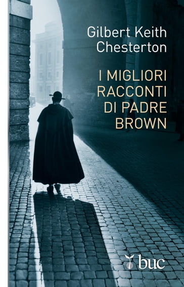 I migliori racconti di Padre Brown - Gilbert Keith Chesterton