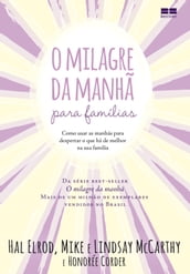 O milagre da manhã para famílias