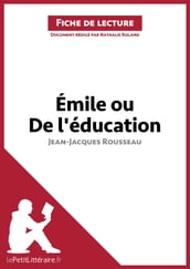 Émile ou De l éducation de Jean-Jacques Rousseau (Fiche de lecture)