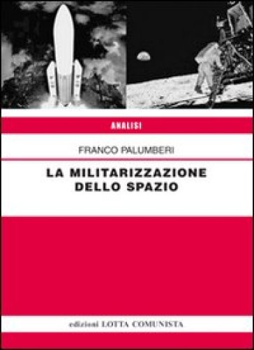 La militarizzazione dello spazio - Franco Palumberi