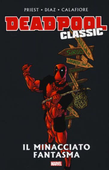 Il minacciato fantasma. Deadpool classic. 10. - Christopher Priest - Glenn Herdling - Paco Diaz - Jim Calafiore - Sal Velluto