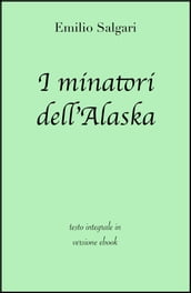 I minatori dell Alaska di Emilio Salgari in ebook
