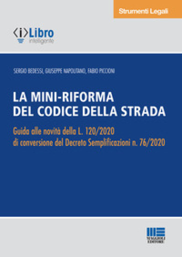 La mini-riforma del Codice della strada - Sergio Bedessi - Giuseppe Napolitano - Fabio Piccioni