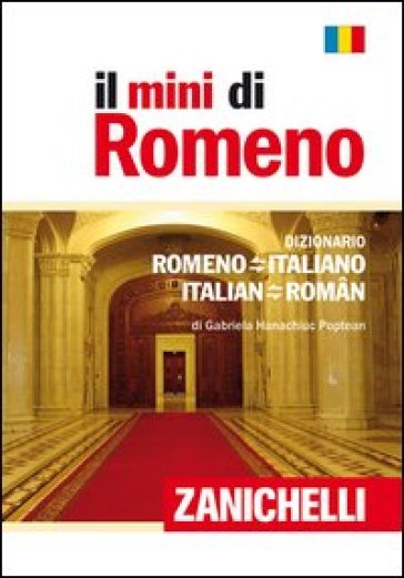 Il mini di romeno. Dizionario romeno-italiano, italian-romeno - Gabriela Hanachiuc Poptean