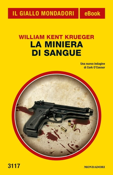 La miniera di sangue (Il Giallo Mondadori) - William Kent Krueger