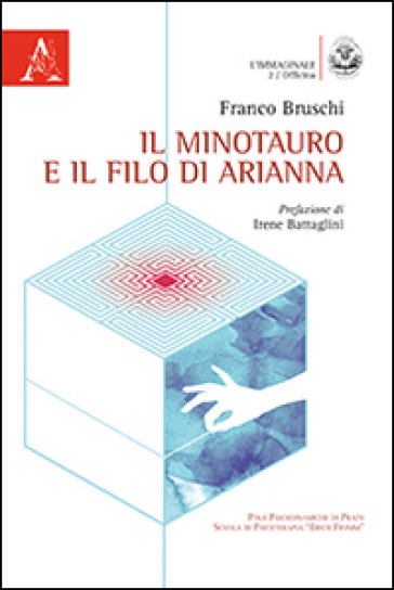 Il minotauro e il filo di Arianna - Franco Bruschi | Manisteemra.org