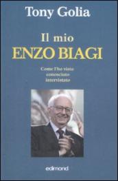 Il mio Enzo Biagi. Come l