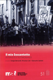 Il mio Sessantotto. interviste, ricordi, testimonianze