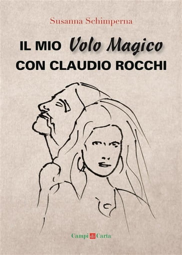 Il mio Volo Magico con Claudio Rocchi - Susanna Schimperna
