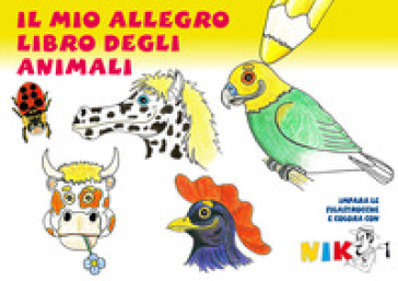 Il mio allegro libro degli animali. Impara le filastrocche e colora con Nik. Ediz. illustr...