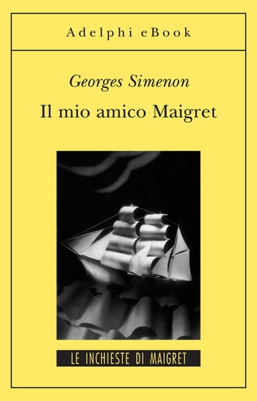 Il mio amico Maigret - Georges Simenon