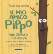 Il mio amico Pippo. Una storia di Chanukkà