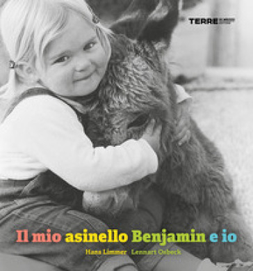 Il mio asinello Benjamin e io. Ediz. illustrata - Hans Limmer