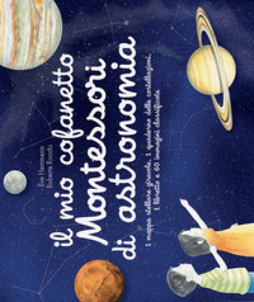 Il mio cofanetto Montessori di astronomia - Eve Herrmann - Roberta Rocchi