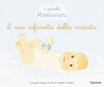 Il mio cofanetto della nascita. I piccoli Montessori. Ediz. illustrata. Con 6 carte di risveglio. Con 3 sonaglini di legno - Delphine Roubieu