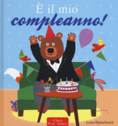 E il mio compleanno! Ediz. a colori