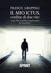 Il mio ictus, confine di due vite: come l ho sconfitto e trasformato in 