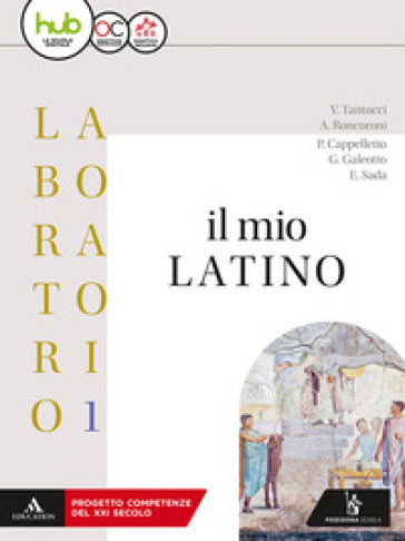 Il mio latino. Lezioni 1. Per i Licei e gli Ist. magistrali. Con e-book. Con espansione online. Vol. 1 - Vittorio Tantucci - Angelo Roncoroni